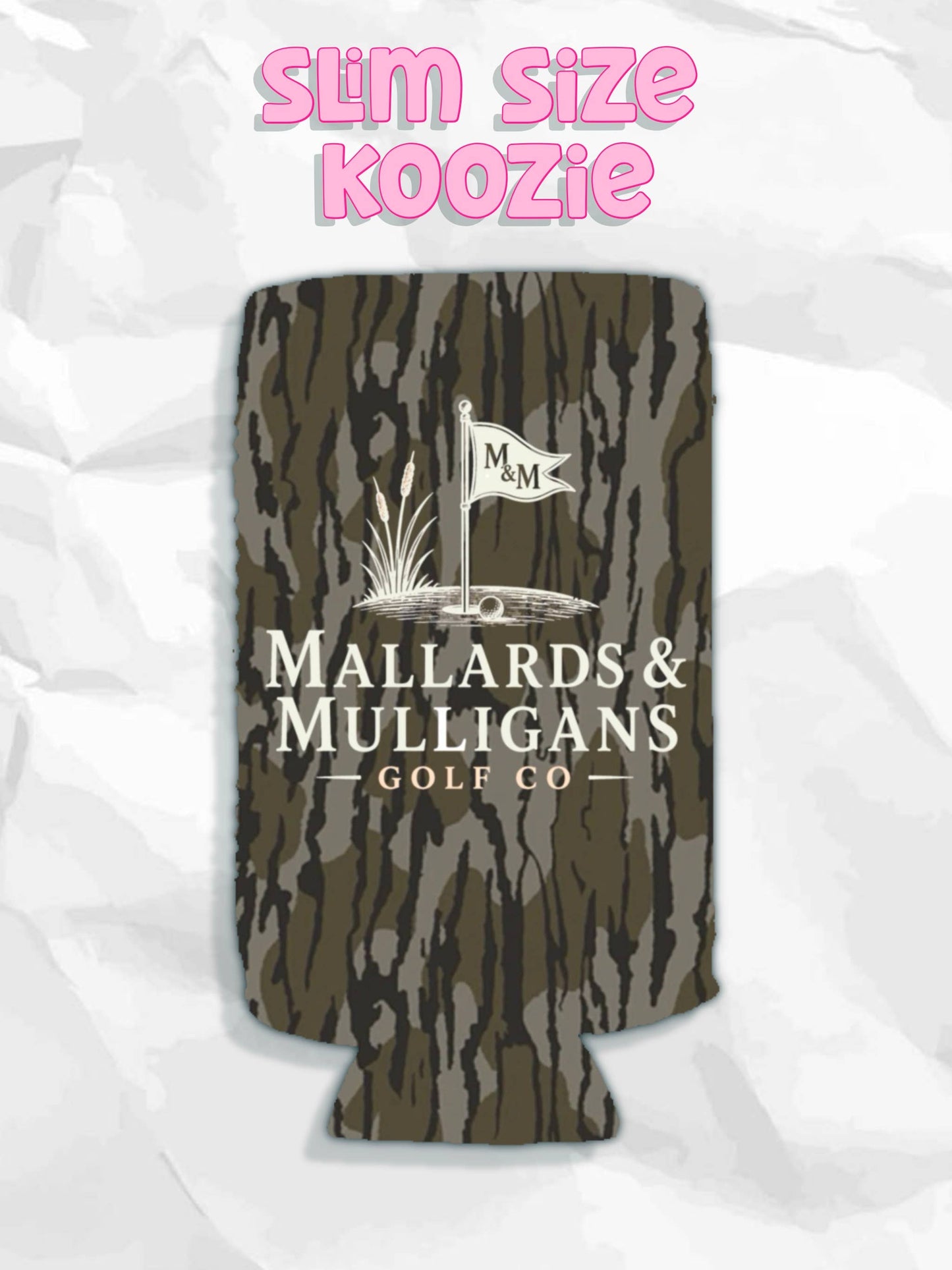Custom for pin hunters with camo koozies : Slims