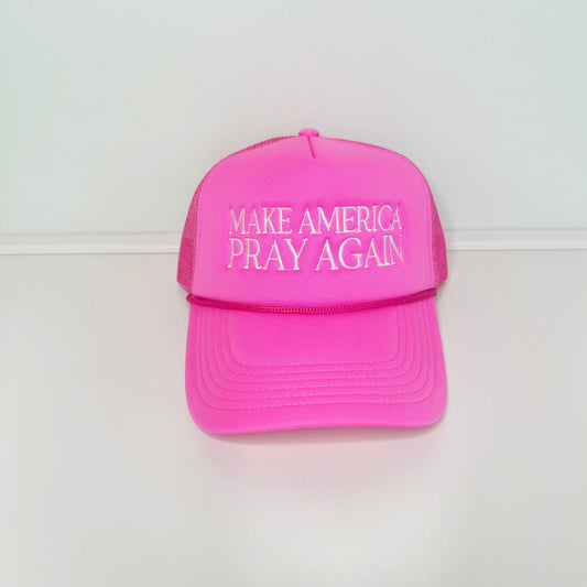 Make America Pray Again Trucker Hat: Bright Pink