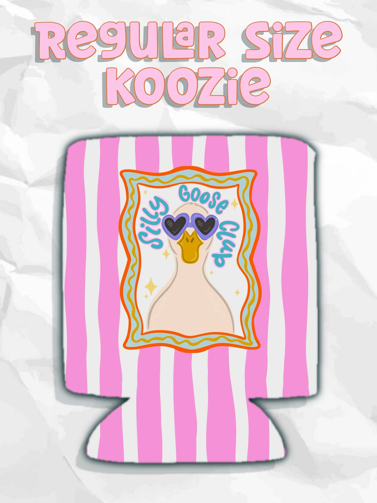 Silly goose club can koozies: Regular